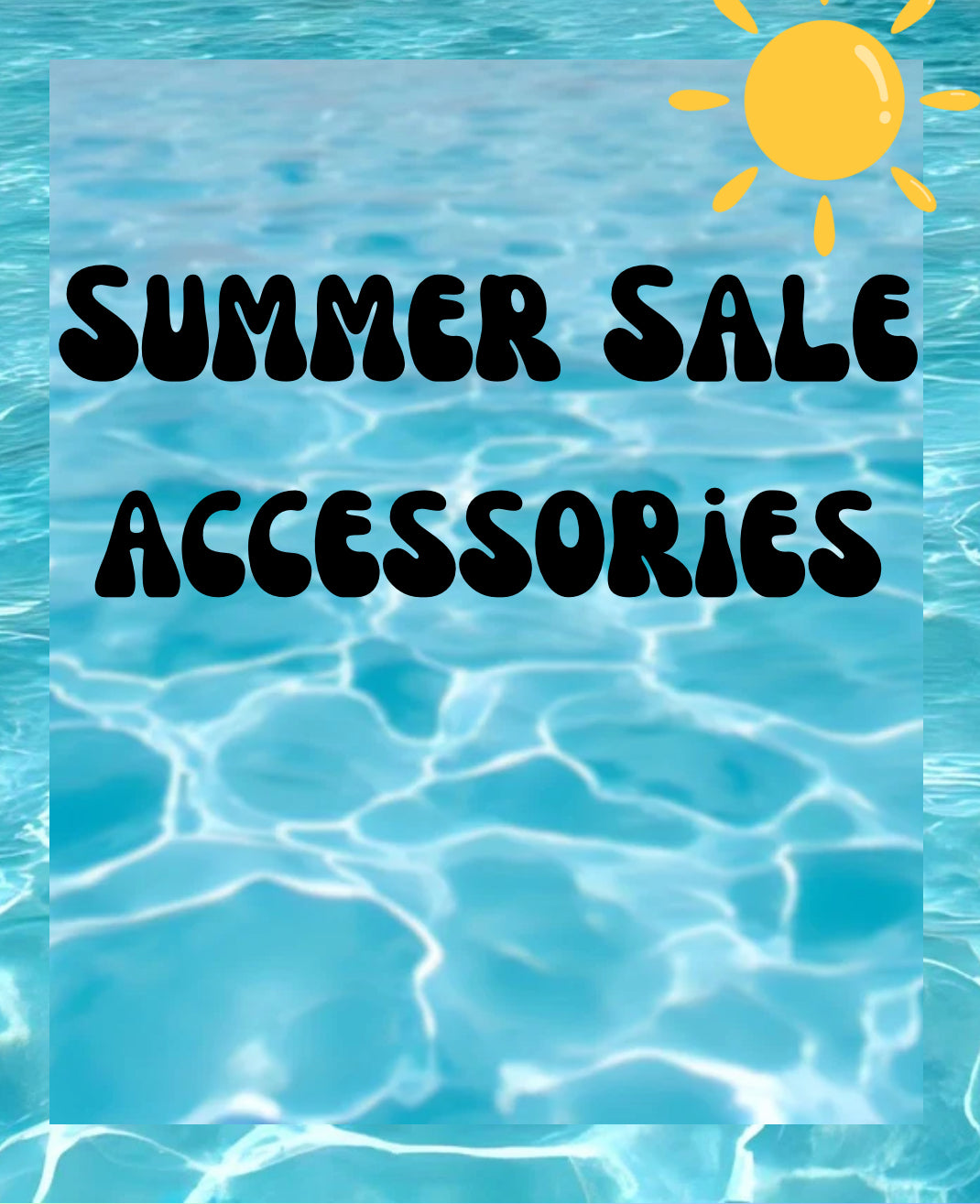 Summer Sale: Accessories