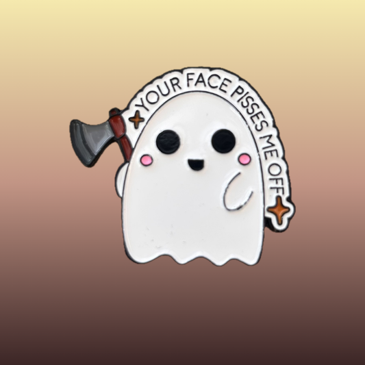 Your Face Pisses Me Off enamel needle minder